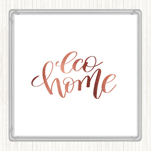 Rose Gold Eco Home Quote Coaster