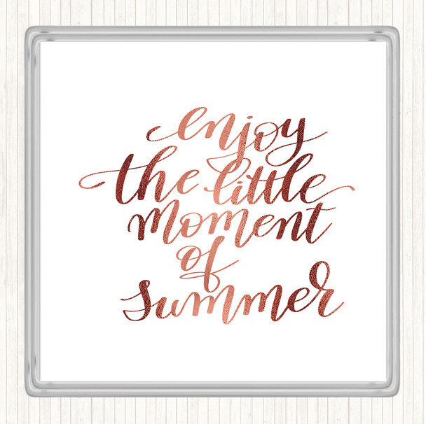 Rose Gold Enjoy Little Summer Quote Coaster