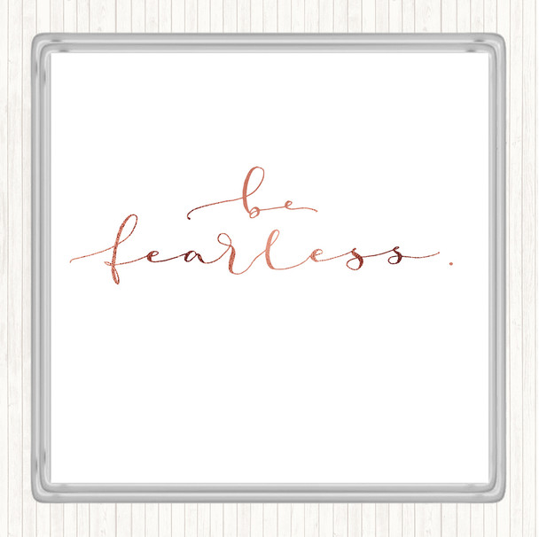 Rose Gold Fearless Quote Coaster