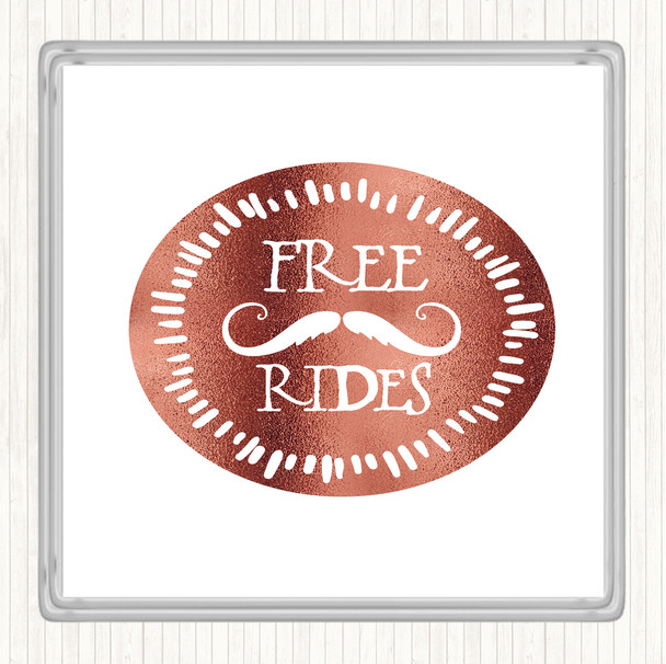 Rose Gold Free Rides Mustache Quote Coaster