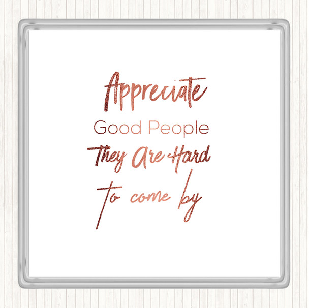 Rose Gold Appreciate Good People Quote Coaster