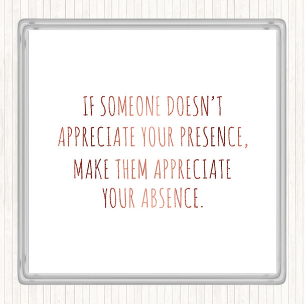 Rose Gold Appreciate Your Presence Quote Coaster Rose Gold Appreciate Your Presence Quote Coaster