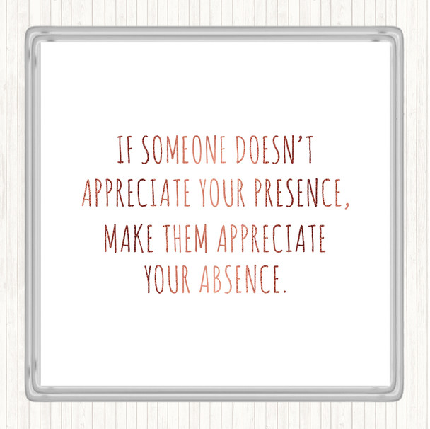 Rose Gold Appreciate Your Presence Quote Coaster