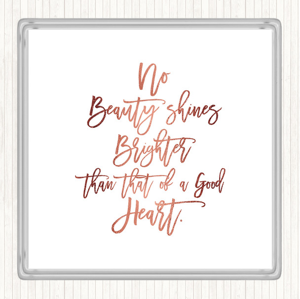 Rose Gold Good Heart Quote Coaster