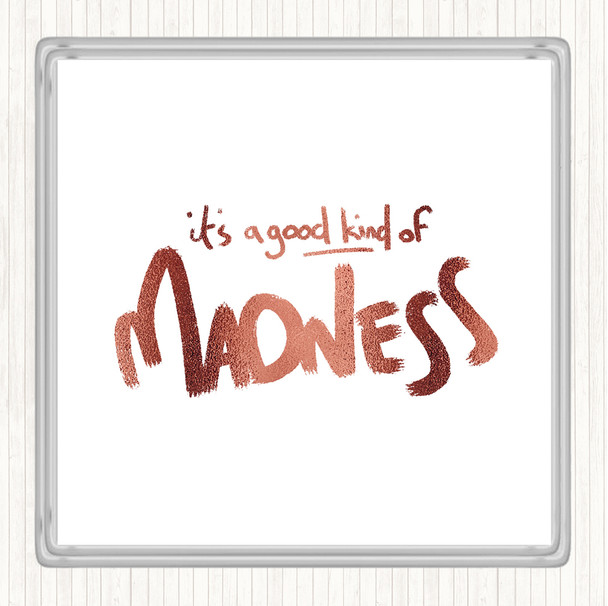 Rose Gold Good Madness Quote Coaster