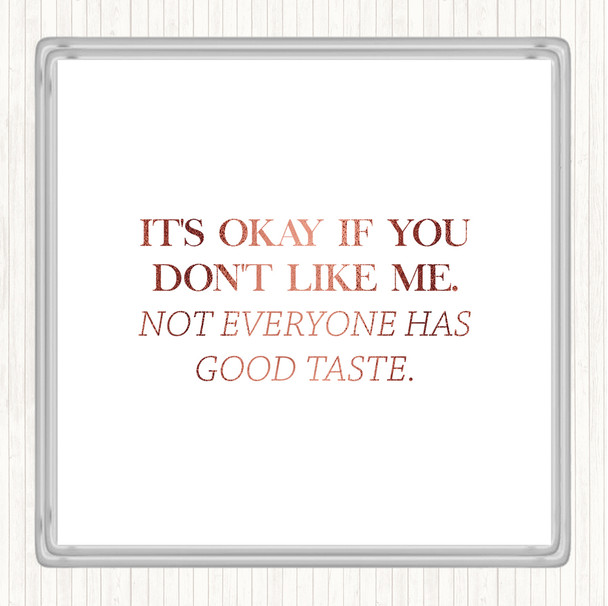 Rose Gold Good Taste Quote Coaster