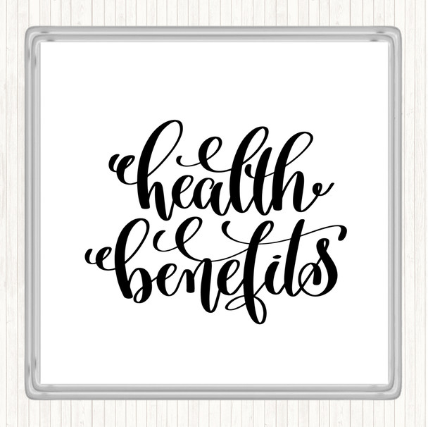 White Black Health Benefits Quote Coaster