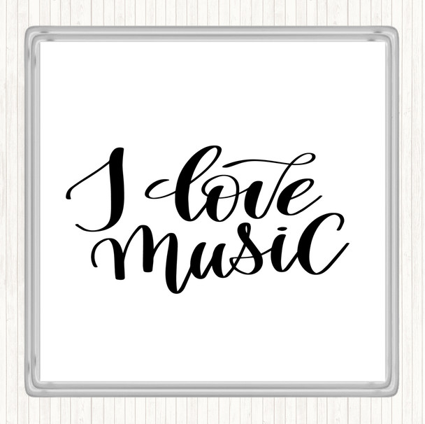White Black I Love Music Quote Coaster