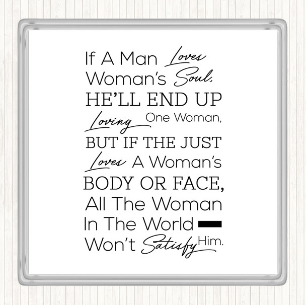 White Black If A Man Loves Quote Coaster