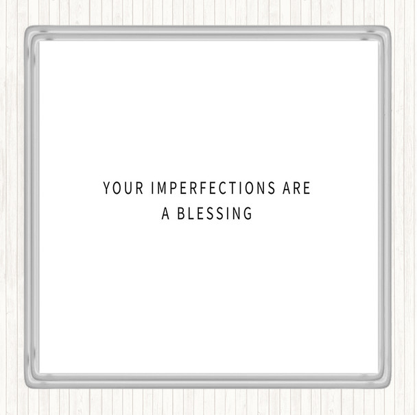 White Black Imperfections Are A Blessing Quote Coaster