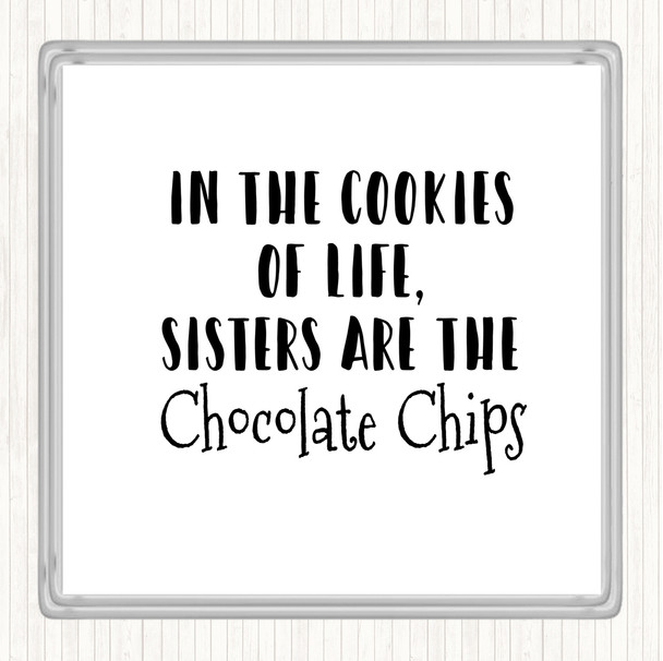 White Black In The Cookies Of Life Quote Coaster