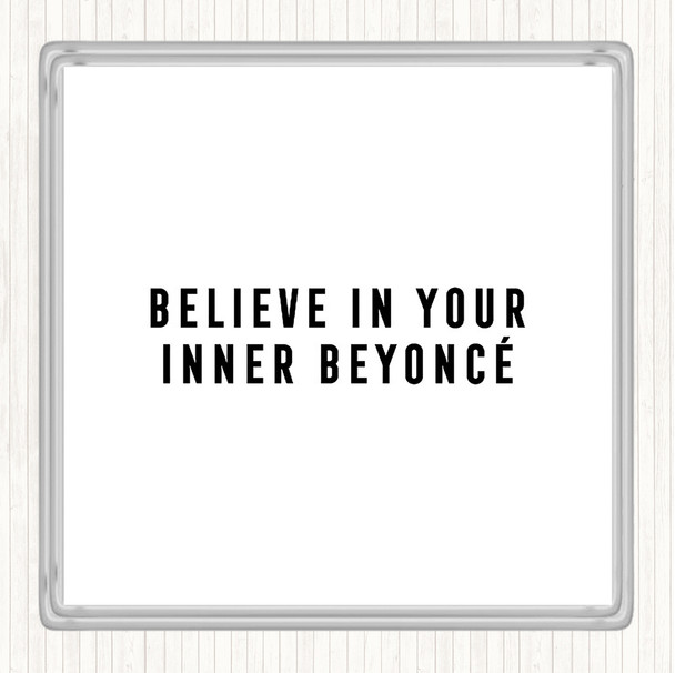 White Black Inner Beyonce Quote Coaster