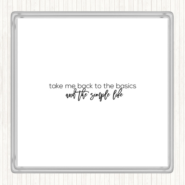 White Black Back To The Basics Quote Coaster