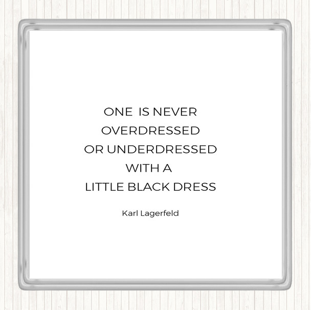 White Black Karl Little Black Dress Quote Coaster