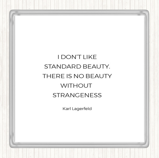 White Black Karl Standard Beauty Quote Coaster