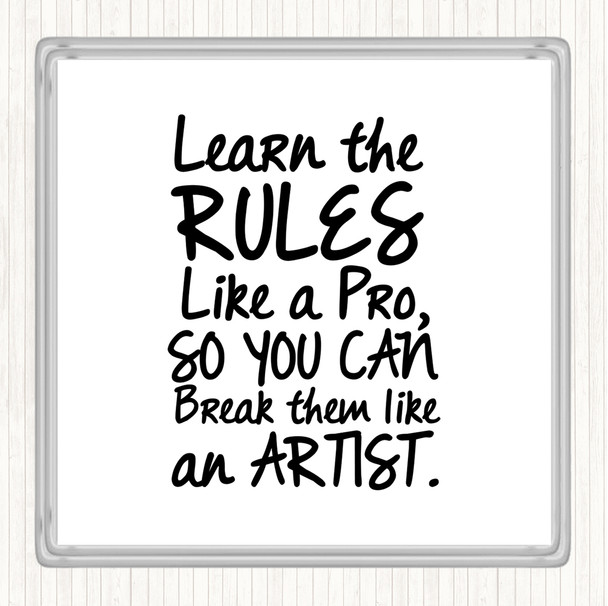 White Black Learn The Rules Quote Coaster