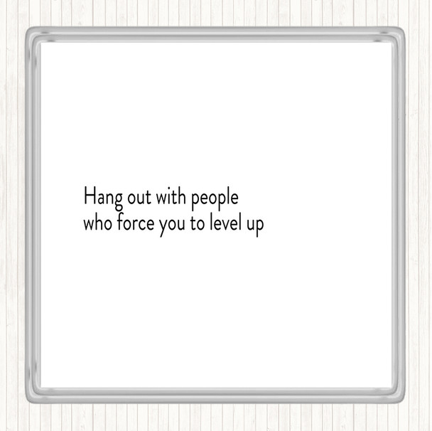 White Black Level Up Quote Coaster