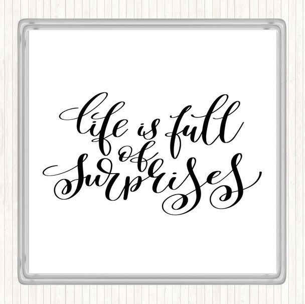 White Black Life Full Surprises Quote Coaster