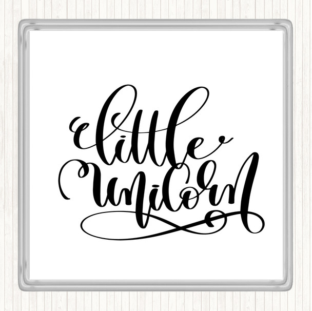 White Black Little Unicorn Quote Coaster