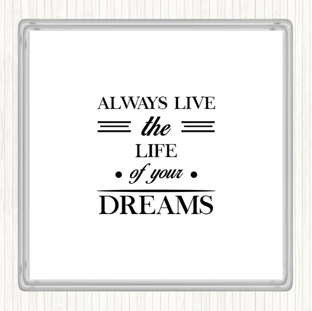 White Black Live The Life Quote Coaster