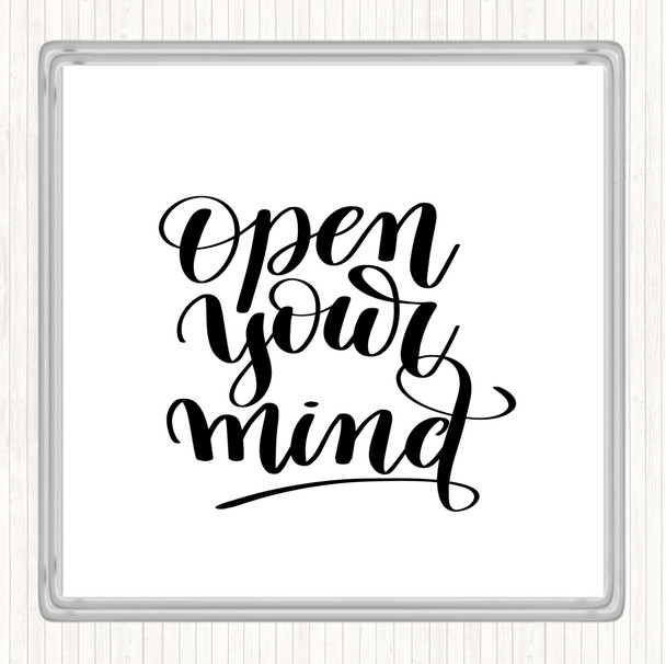 White Black Open Your Mind Quote Coaster