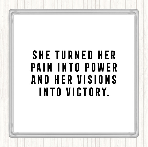 White Black Pain Into Power Quote Coaster White Black Pain Into Power Quote Coaster