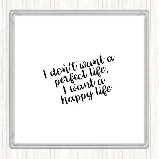 White Black Perfect Life Quote Coaster