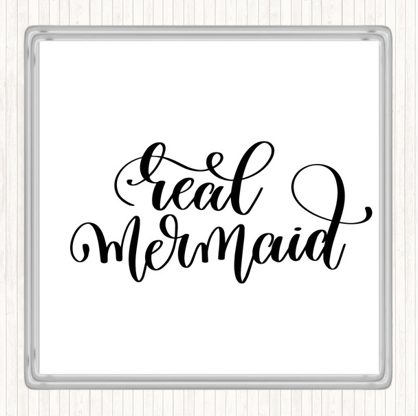 White Black Real Mermaid Quote Coaster