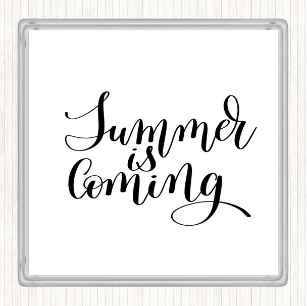White Black Summer Is Coming Quote Coaster