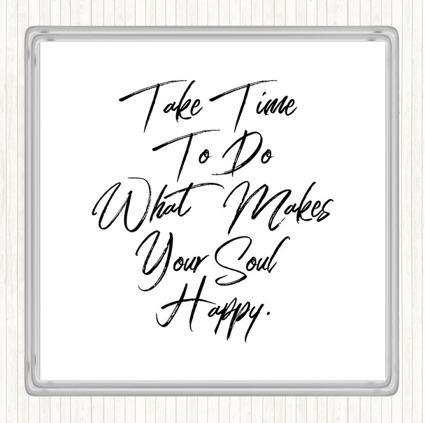 White Black Take Time Quote Coaster