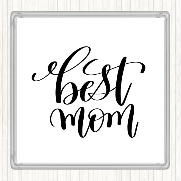 White Black Best Mom Quote Coaster