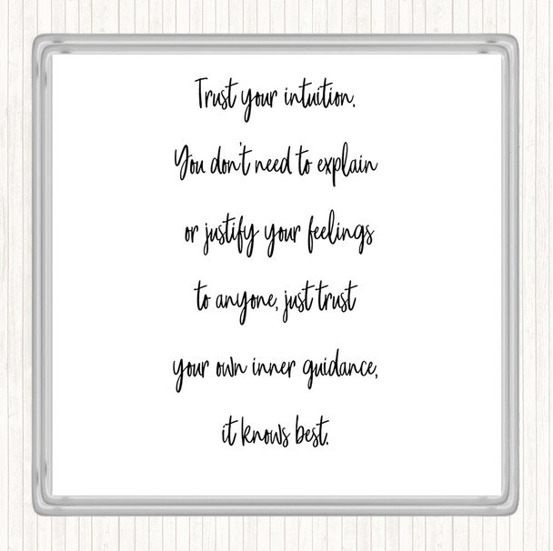 White Black Trust Your Intuition Quote Coaster