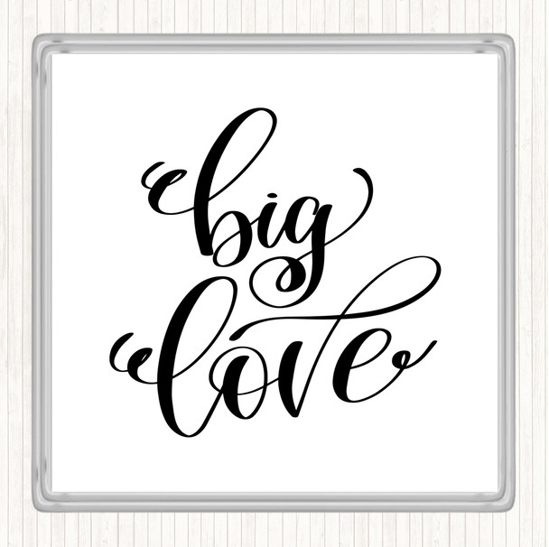 White Black Big Love Quote Coaster