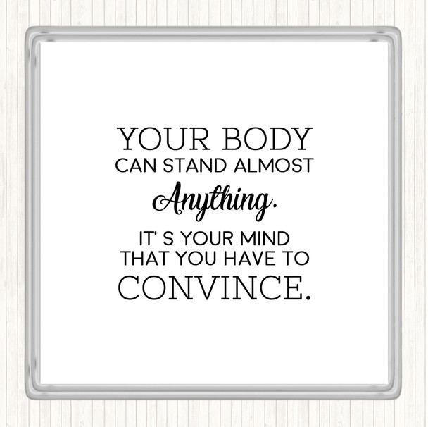 White Black Your Body Quote Coaster