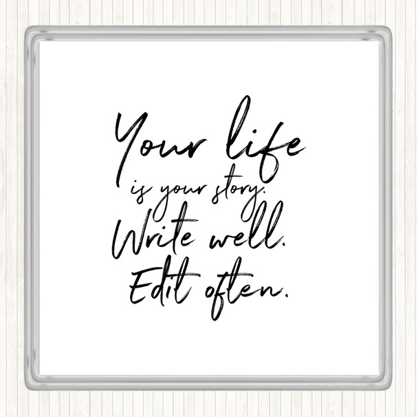 White Black Your Life Quote Coaster