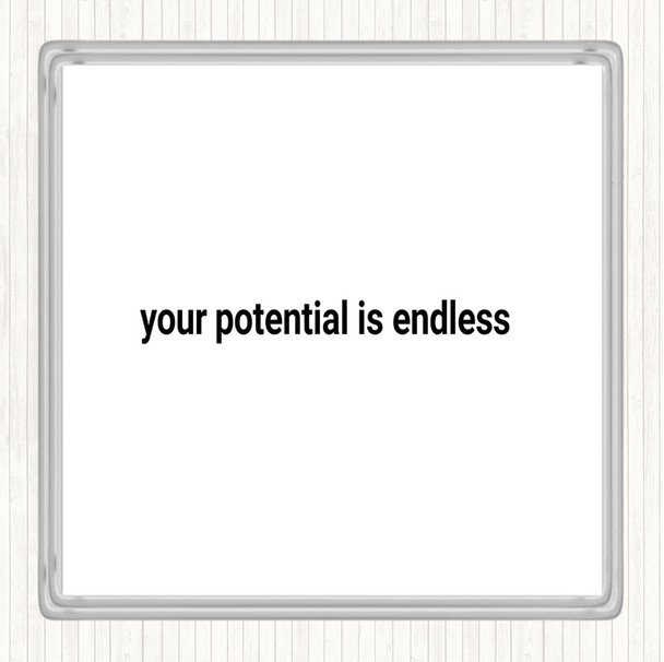 White Black Your Potential Is Endless Quote Coaster