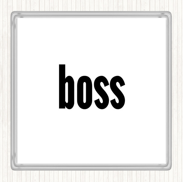 White Black Boss Big Quote Coaster