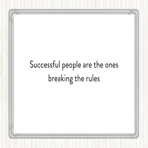 White Black Breaking The Rules Quote Coaster