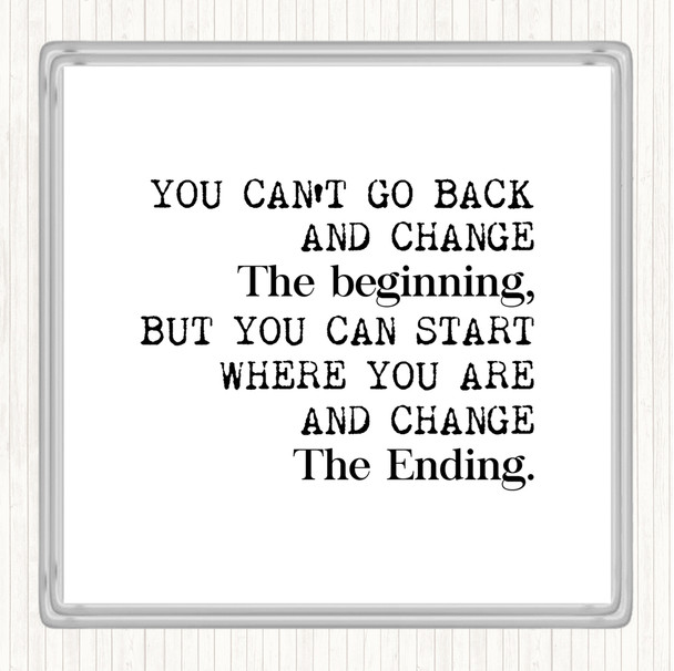 White Black Change The End Quote Coaster