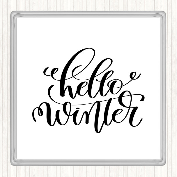 White Black Christmas Hello Winter Quote Coaster