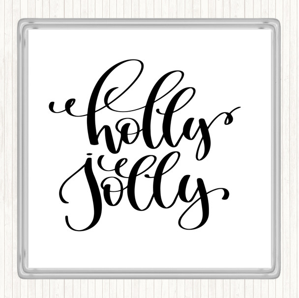 White Black Christmas Holly Quote Coaster