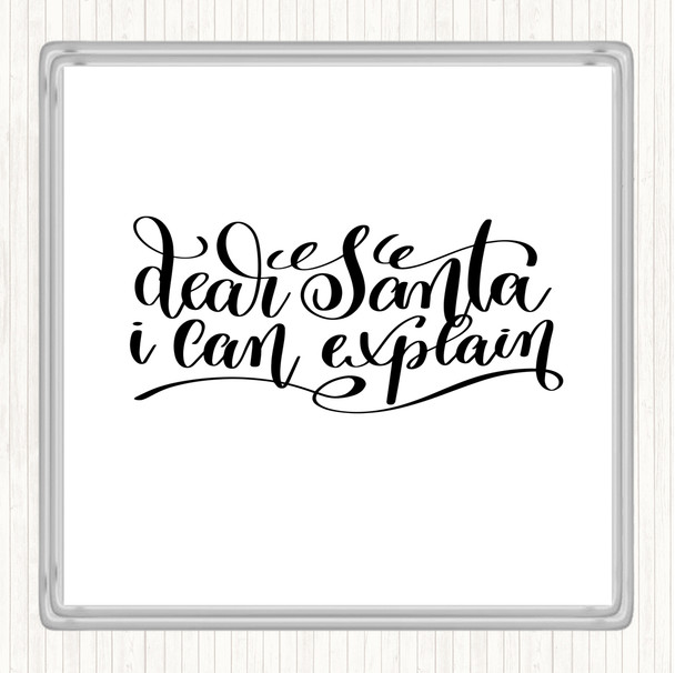 White Black Christmas Santa I Can Explain Quote Coaster