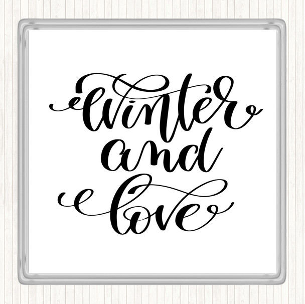 White Black Christmas Winter & Love Quote Coaster