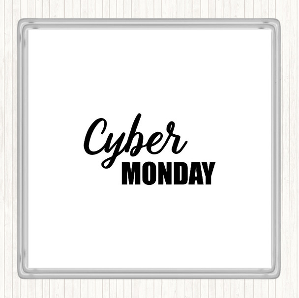White Black Cyber Monday Quote Coaster