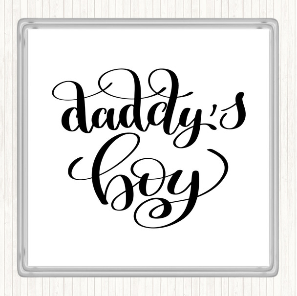White Black Daddy's Boy Quote Coaster