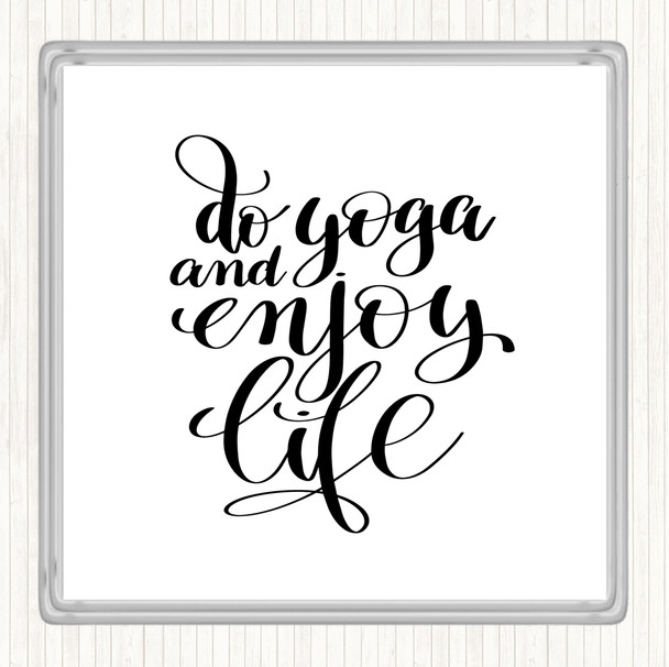 White Black Do Yoga Quote Coaster