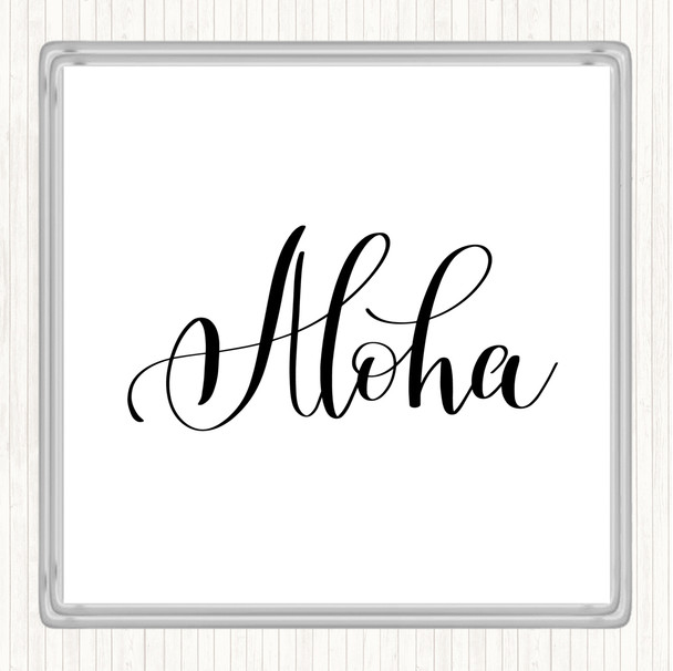 White Black Aloha Quote Coaster