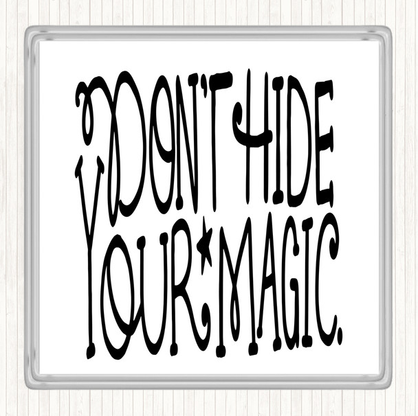 White Black Don't Hide Magic Unicorn Quote Coaster