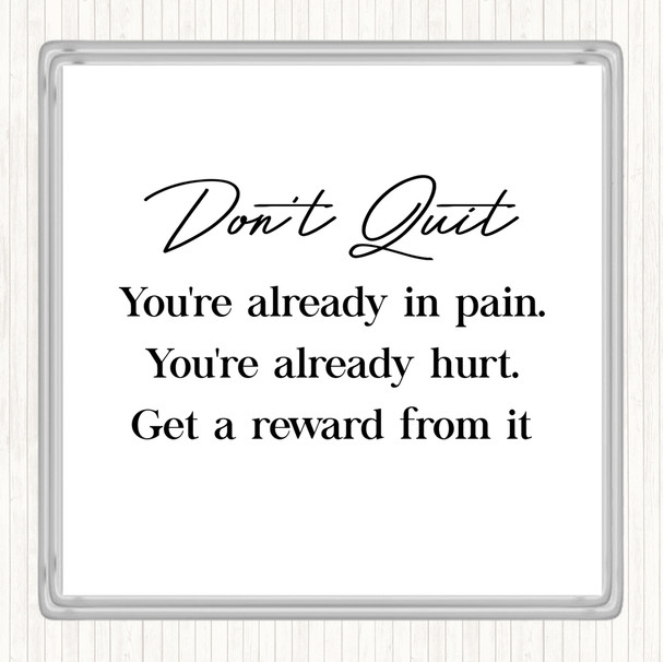 White Black Don't Quit Quote Coaster