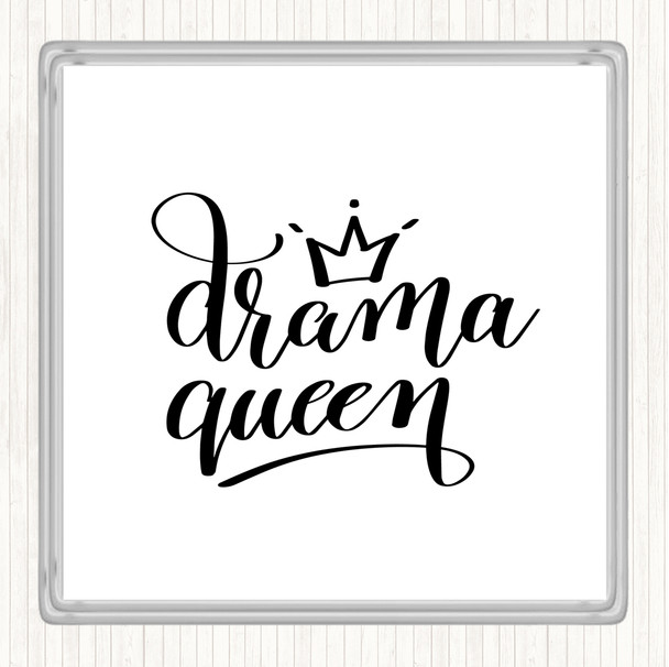 White Black Drama Queen Quote Coaster